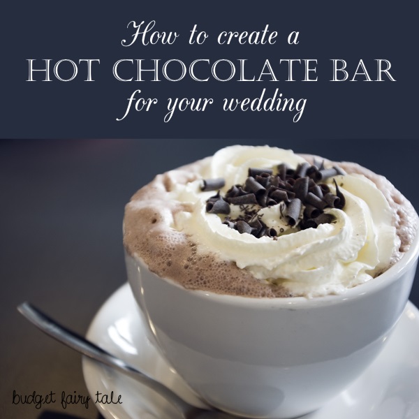 How to Create a Hot Chocolate Bar for Your Wedding